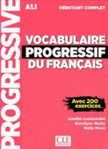 VOCABULAIRE PROGRESSIF DEBUTANT COMPLET ( PLUS 200 EXERCISES)