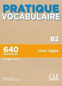 PRATIQUE VOCABULAIRE B2 ( PLUS 650 EXERCISES PLUS CORRIGES)