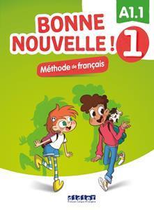 BONNE NOUVELLE! 1 LIVRE DE L'ELEVE