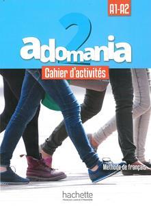 ADOMANIA 2 (Α1-A2) CAHIER ( PLUS  CD AUDIO)