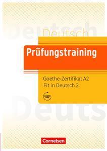 PRUFUNGSTRAINING GOETHE ZERTIFIKAT A2 - FIT IN DEUTSCH 2