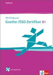 MIT ERFOLG ZUM GOETHE - OeSD ZERTIFIKAT B1 TESTBUCH ( PLUS CD)