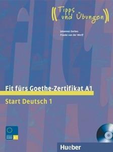 FIT FURS GOETHE ZERTIFIKAT A1 START 1( PLUS CD) "TIPPS UND UBUNGEN"