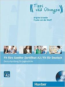 FIT FURS GOETHE ZERTIFIKAT A2 (mit CD)  JUGENDLICHE