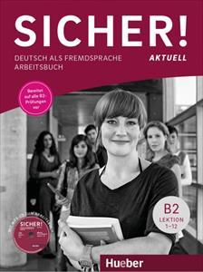 SICHER! AKTUELL B2 ARBEITSBUCH MIT MP3-CD