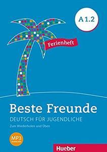 BESTE FREUNDE A1.2 - FERIENHEFT ( PLUS MP3)