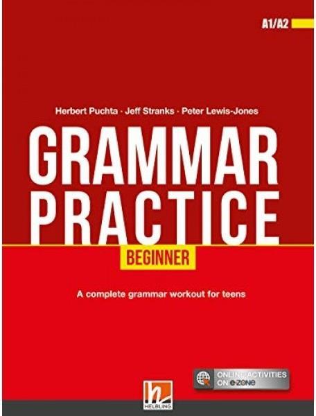 GRAMMAR PRACTICE BEGINNER STUDENT'S BOOK ( PLUS E-ZONE)