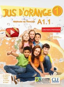 JUS D ORANGE 1 (Α1.1) LIVRE DU PROFESSEUR TOUT-EN-UN