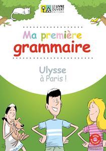 ULYSSE A PARIS MA PREMIERE GRAMMAIRE