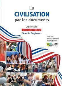 LA CIVILISATION PAR LES DOCUMENTS LIVRE DU PROFESSEUR