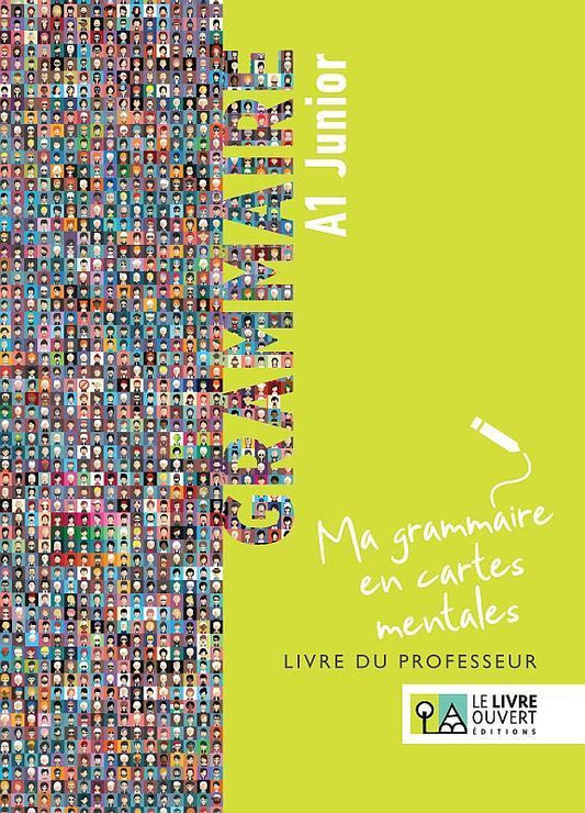 GRAMMAIRE A1 JUNIOR - MA GRAMMAIRE EN CARTES MENTALES LIVRE DU PROFESSEUR