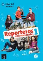 REPORTEROS INTERNACIONALES 1 LIBRO DEL ALUMNO A1  PLUS CD