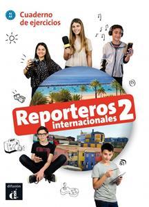 REPORTEROS INTERNACIONALES 2 LIBRO DE EJERCICIOS  PLUS CD