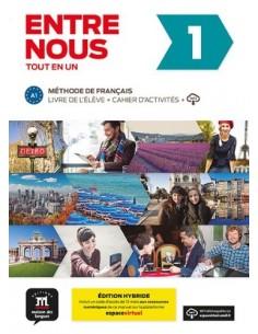 ENTRE NOUS 1 LIVRE DE L ELEVE & CAHIER D ACTIVITES EDITION HYBRIDE