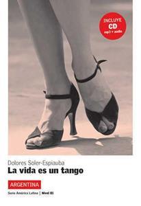 LA VIDA ES UN TANGO (LIBRO PLUS CD)