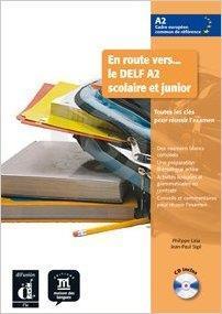 EN ROUTE VERS LE DELF A2 SCOLAIRE ET JUNIOR, ELEVE PLUS CD