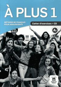 A PLUS 1 CAHIER D' EXERCISES ( PLUS CD)