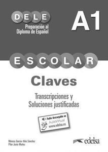 DELE ESCOLAR A1 CLAVES ( PLUS TRANCRIPCIONES)