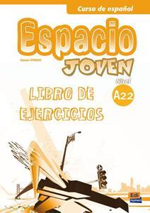 ESPACIO JOVEN A2.2 CUADERNO DE EJERCICIOS