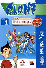 CLAN 7 CON HOLA AMIGOS 1 PROFESOR ( PLUS CD PLUS  CD-ROM)