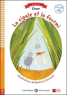 YOUNG ELI READERS - FABLES: LA CIGALE ET LA FOURMI PLUS DOWNLOADABLE MULTIMEDIA