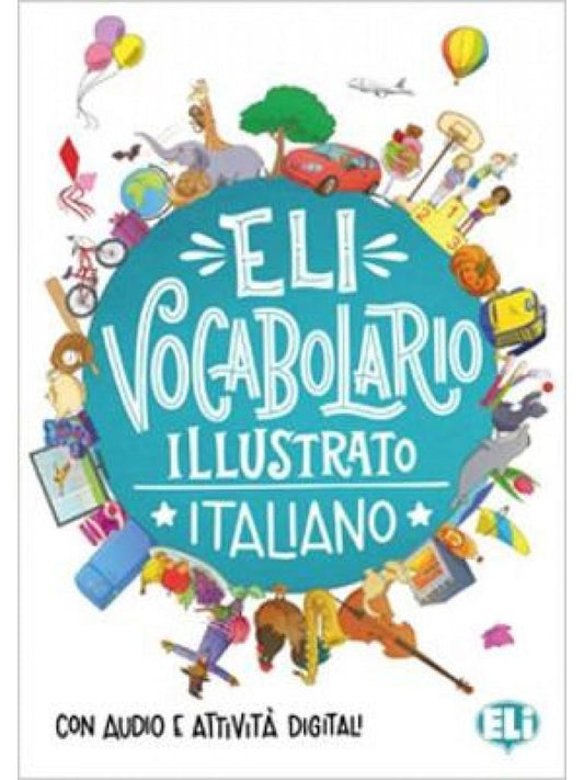 ELI VOCABOLARIO ILLUSTRATO ITALIANO ( PLUS AUDIO)