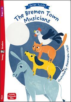 THE BREMEN TOWN MUSICIANS ( PLUS DOWNLOADABLE MULTIMEDIA)