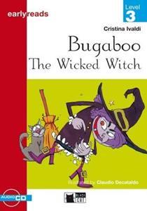 BUGABOO THE WICKED WITCH EARLYREADS LEVEL 3-A2 (BK PLUS CD)