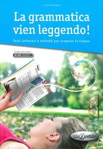 LA GRAMMATICA VIEN LEGGENDO ( PLUS CD)