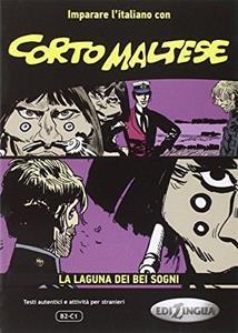 CORTO MALTESE, LA LAGUNA DEI BEI SOGNI (B2-C1)