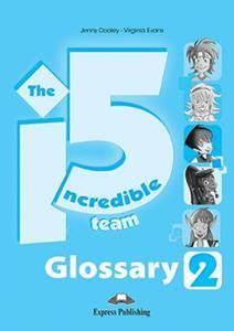 INCREDIBLE 5 TEAM 2 GLOSSARY