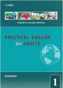 PRACTICAL ENGLISH FOR ADULTS 1 WORKBOOK