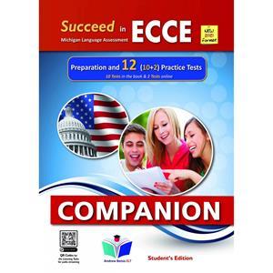 SUCCEED IN ECCE PREPARATION & 12 PRACTICE TESTS COMPANION  NEW 2021 FORMAT