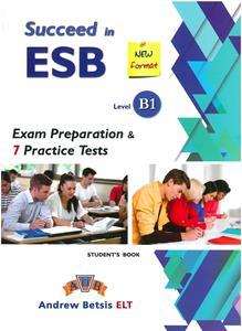 SUCCEED IN ESB B1 7 PRACTICE TESTS STUDENT'S BOOK