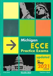 MICHIGAN ECCE PRACTICE EXAMS TEACHER'S BOOK UPDATED 2021