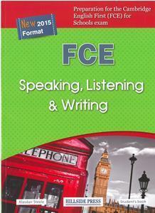 FCE SPEAKING, LISTENING & WRITING 2015 STUDENT'S BOOK