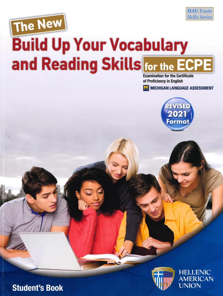 BUILD UP YOUR VOCABULARY AND READING SKILLS FOR THE ECPE STUDENT'S BOOK 2021 FORMAT