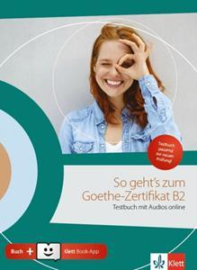 SO GEHT'S ZUM GOETHE ZERTIFIKAT B2 NEU TESTBUCH ( PLUS MP3)