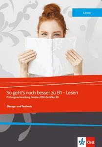 SO GEHT'S NOCH BESSER ZU B1 LESEN UBUNGSBUCH ( PLUS MP3 PLUS GLOS. PLUS KLETT BOOK APP LIVEBOOK)