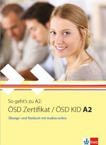 SO GEHT'S ZU A2 OSD ZERTIFIKAT/OSD KID A2 UBUNGS & TESTBUCH ( PLUS ONLINE AUDIO)