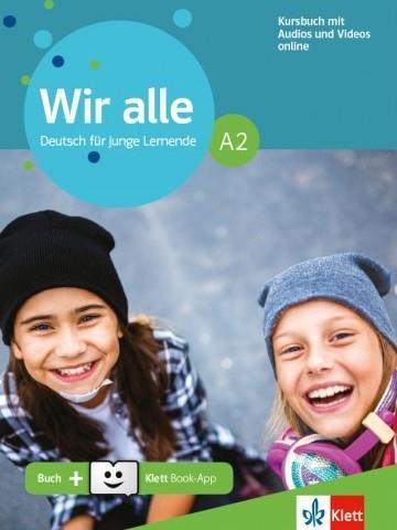 WIR ALLE A2 KURSBUCH ( PLUS ONLINE AUDIO  PLUS  KLETT-BOOK APP)