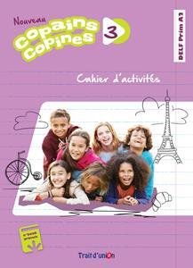 NOUVEAU COPAINS COPINES 3 CAHIER D' ACTIVITES