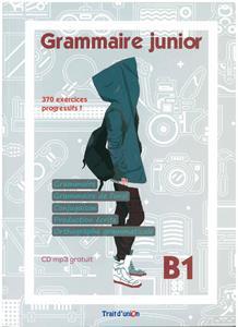 GRAMMAIRE JUNIOR B1 ( PLUS MP3 CD)