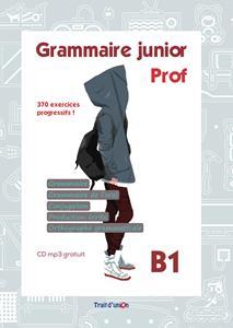 GRAMMAIRE JUNIOR B1 PROFESSEUR