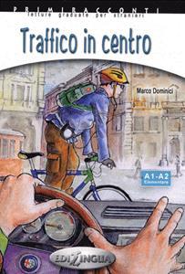 TRAFFICO IN CENTRO ( PLUS CD) (A1-A2)