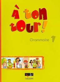 A TON TOUR 1 GRAMMAIRE