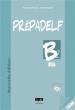 PREPADELF B2 ORAL PROFESSEUR ( PLUS CDs3 PLUS TRANSCRIPTIONS)