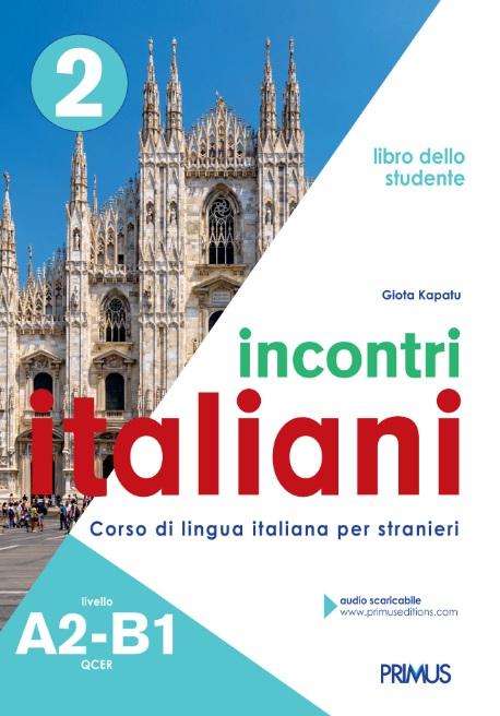 INCONTRI ITALIANI 2 A2-B1. LIBRO DELLO STUDENTE