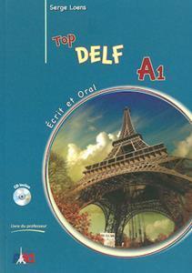 TOP DELF A1 ECRIT & ORAL LIVRE DU PROFESSEUR ( PLUS CD)