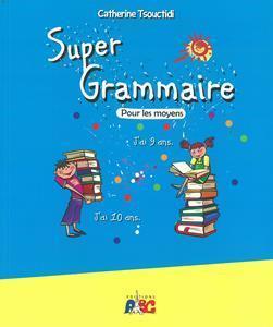 SUPER GRAMMAIRE POUR LES MOYENS